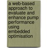 A Web-Based Approach to Evaluate and Enhance Pump Performance Using Embedded Optimisation door Karl Darbyshire