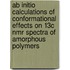 Ab Initio Calculations Of Conformational Effects On 13c Nmr Spectra Of Amorphous Polymers