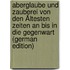Aberglaube Und Zauberei Von Den Ältesten Zeiten an Bis in Die Gegenwart (German Edition)