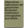 Allgemeines Repertorium Der Gesammten Deutschen Medizinisch Chirurgischen Journalistik... door Onbekend