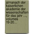 Almanach Der Kaiserlichen Akademie Der Wissenschaften Für Das Jahr ..., Volumes 19-20...