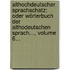 Althochdeutscher Sprachschatz: Oder Wörterbuch Der Althodeutschen Sprach..., Volume 6...