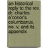An Historical Reply To The Rev. Dr. Charles O'conor's Columbanus, No. V, And Its Appendix
