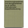 Anrechnungsverfahren Und Abzugsverfahren Zur Pr Vention Internationaler Doppelbesteuerung door Linda Nguyen