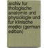 Archiv Fur Thologische Anatomie Und Physiologie Und Fur Klinische Medici (German Edition)