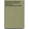 Basiswissen Mathematik, Statistik und Operations Research für Wirtschaftswissenschaftler door Gert Heinrich