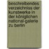 Beschreibendes Verzeichniss Der Kunstwerke In Der Königlichen National-galerie Zu Berlin