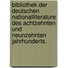 Bibliothek der deutschen Nationalliterature des achtzehnten und neunzehnten Jahrhunderts. door Onbekend
