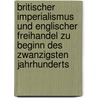 Britischer Imperialismus und englischer Freihandel zu Beginn des zwanzigsten Jahrhunderts by Gaevernitz Schulze