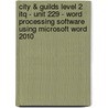 City & Guilds Level 2 Itq - Unit 229 - Word Processing Software Using Microsoft Word 2010 door Cia Training Ltd
