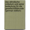 Das Altindische Volkstum Und Seine Bedeutung Für Die Gesellschaftskunde (German Edition) door Joseph Dahlmann