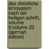 Das Christliche Lehrsystem Nach Der Heiligen Schrift, Volume 0;volume 23 (German Edition)