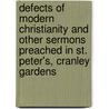 Defects of Modern Christianity and Other Sermons Preached in St. Peter's, Cranley Gardens door Alfred Williams Momerie