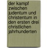 Der Kampf zwischen Judentum und Christentum in den ersten drei christlichen Jahrhunderten by Robert L. Ziegler