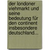 Der Londoner Viehmarkt Und Seine Bedeutung Für Den Continent Insbesondere Deutschland... door Eduard Hartstein