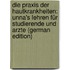 Die Praxis Der Hautkrankheiten: Unna's Lehren Für Studierende Und Arzte (German Edition)