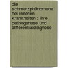 Die Schmerzphänomene bei inneren Krankheiten : ihre Pathogenese und Differentialdiagnose by Steffen W. Schmidt