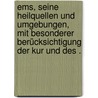 Ems, seine Heilquellen und Umgebungen, mit besonderer Berücksichtigung der Kur und des . by Vogler Heinrich