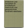Entdecken und Verstehen 01. Schülerbuch. Realschule und Gesamtschule Nordrhein-Westfalen by Thomas Berger-V.D. Heide