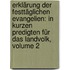 Erklärung Der Festtäglichen Evangelien: In Kurzen Predigten Für Das Landvolk, Volume 2
