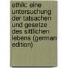 Ethik: Eine Untersuchung Der Tatsachen Und Gesetze Des Sittlichen Lebens (German Edition) by Wundt