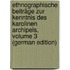 Ethnographische Beiträge Zur Kenntnis Des Karolinen Archipels, Volume 3 (German Edition)