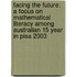 Facing the Future: A Focus on Mathematical Literacy Among Australian 15 Year in Pisa 2003