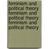 Feminism And Political Theory Feminism And Political Theory Feminism And Political Theory