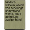 Friedrich Wilhelm Joseph von Schellings sämmtliche Werke, Erste Abtheilung, Zweiter Band door Friedrich Wilhelm J. Von Schelling