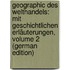 Geographic Des Welthandels: Mit Geschichtlichen Erläuterungen, Volume 2 (German Edition)