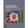 Geschichte Des Waldeigentums (2); Der Waldwirtschaft Und Forstwissenschaft in Deutschland door August Bernhardt