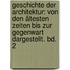 Geschichte der Architektur: von den ältesten zeiten bis zur gegenwart dargestellt. Bd. 2