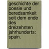 Geschichte der Poesie und Beredsamkeit seit dem Ende des dreizehnten Jahrhunderts: Spain. door Friedrich Bouterwek