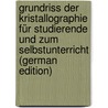 Grundriss Der Kristallographie Für Studierende Und Zum Selbstunterricht (German Edition) door Eduard Linck Gottlob