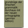Grundzüge Der Ilirischen Grammatik: Durchaus Mit Der Neuen Orthographie (German Edition) by Babuki Vjekoslav