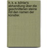 H. K. E. Köhler's Abhandlung über die geschnittenen Steine mit den Namen der Künstler. door Heinrich Karl Ernst Von Köhler