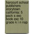 Harcourt School Publishers Storytown California: 5 Pack S Exc Book Exc 10 Grade K I N Nap