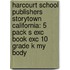 Harcourt School Publishers Storytown California: 5 Pack S Exc Book Exc 10 Grade K My Body