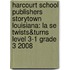 Harcourt School Publishers Storytown Louisiana: La Se Twists&Turns Level 3-1 Grade 3 2008