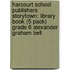 Harcourt School Publishers Storytown: Library Book (5 Pack) Grade 6 Alexander Graham Bell