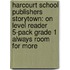 Harcourt School Publishers Storytown: On Level Reader 5-Pack Grade 1 Always Room For More