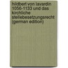 Hildbert Von Lavardin 1056-1133 Und Das Kirchliche Stellebesetzungsrecht (German Edition) door Xaver Barth Franz