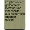Im Jahrhundert Grillparzers: Literatur- Und Lebensbilder Aus Oesterreich (German Edition) door Müller-Guttenbrunn Adam
