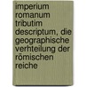 Imperium Romanum Tributim Descriptum, die geographische Verhteilung der römischen Reiche door Carl Ludwig Grotefend