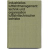Industrielles Luftfahrtmanagement: Technik Und Organisation Luftfahrttechnischer Betriebe by Martin Hinsch
