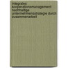 Integrales Kooperationsmanagement: Nachhaltige Untermehmensstrategie durch Zusammenarbeit by Pascal D. Brenner