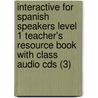 Interactive For Spanish Speakers Level 1 Teacher's Resource Book With Class Audio Cds (3) door Nicholas Murgatroyd