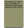 Introduction To Health Care In A Flash!: An Interactive, Flash-card Approach [with Cdrom] by Marilyn Turner