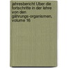 Jahresbericht Über Die Fortschritte in Der Lehre Von Den Gährungs-Organismen, Volume 16 door Alfred Koch