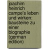 Joachim Heinrich Campe's Leben Und Wirken: Bausteine Zu Einer Biographie (German Edition) by Hallier Emil